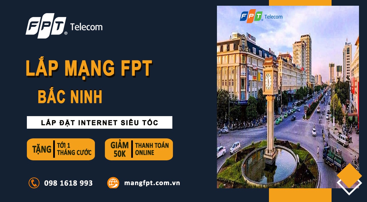 Lắp Mạng FPT Bắc Ninh- Dịch vụ lắp mạng WiFi, FPT Play